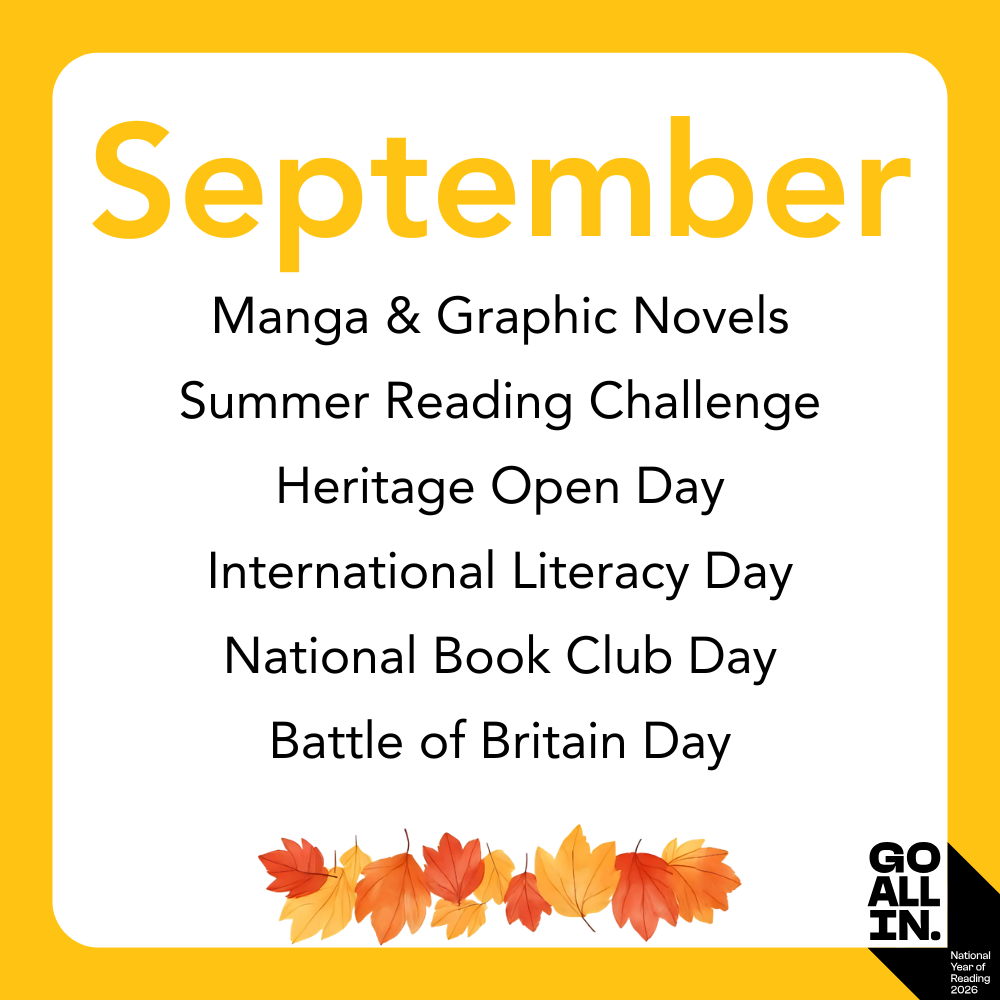 September Manga & Graphic Novels Summer Reading Challenge Heritage Open Day International Literacy Day National Book Club Day Battle of Britain Day