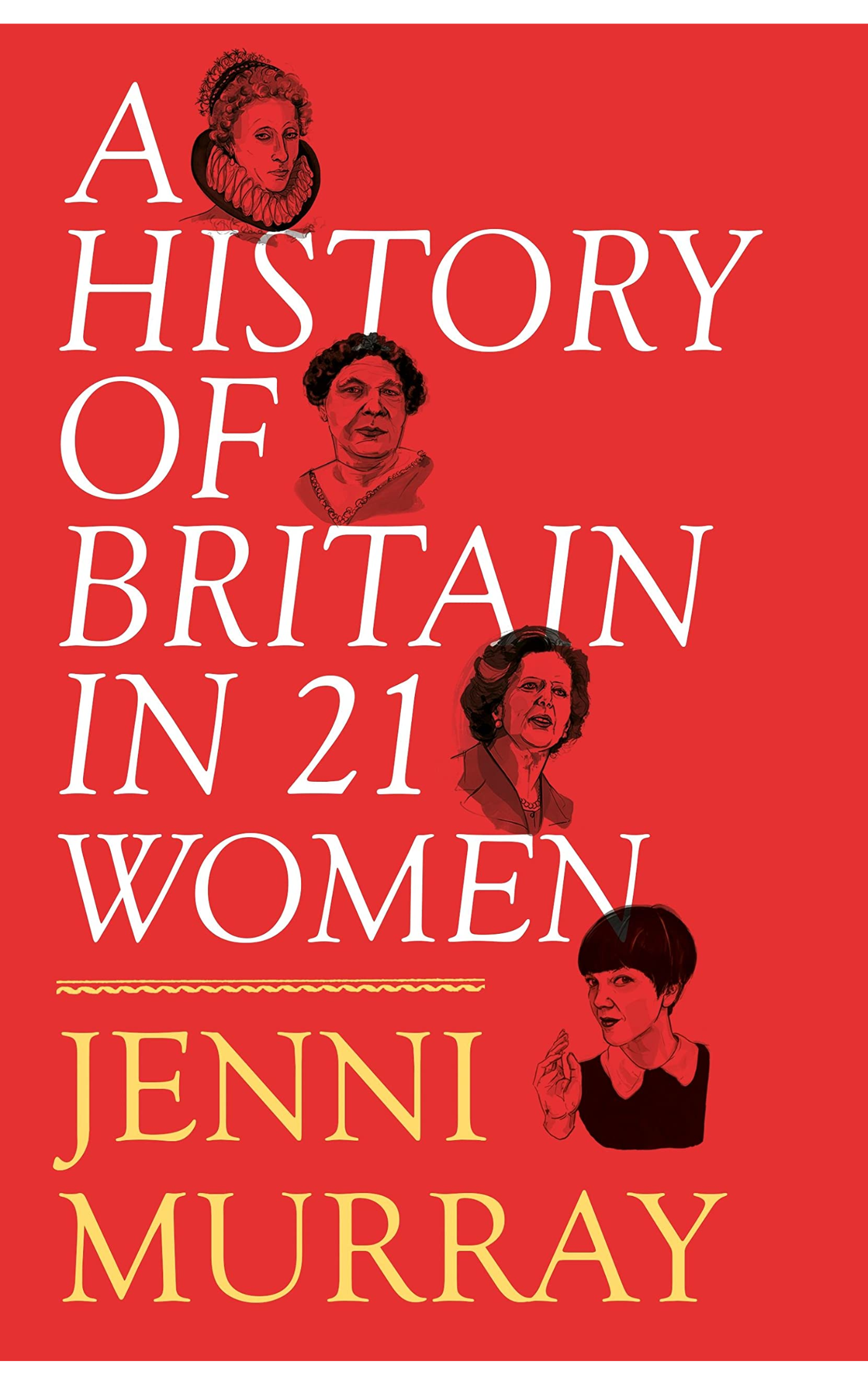 A History of Britain in 21 Women by Jenni Murray
