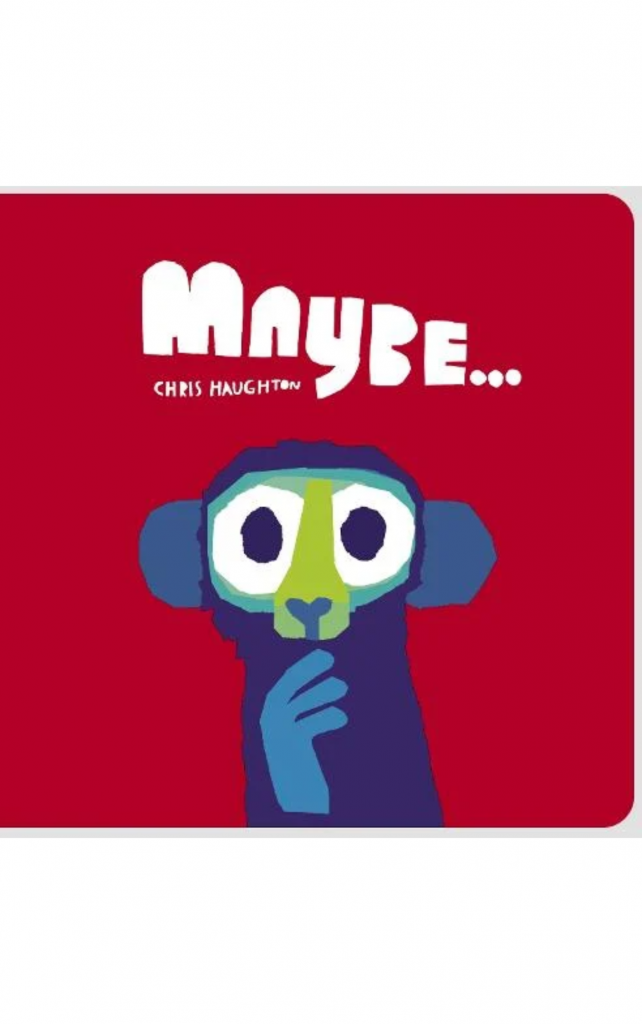 Maybe… by Chris Haughton