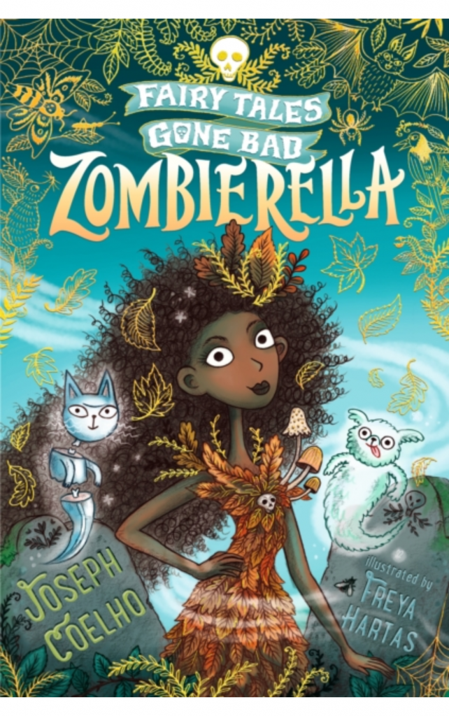 Zombierella by Joseph Coelho & Freya Hartas
