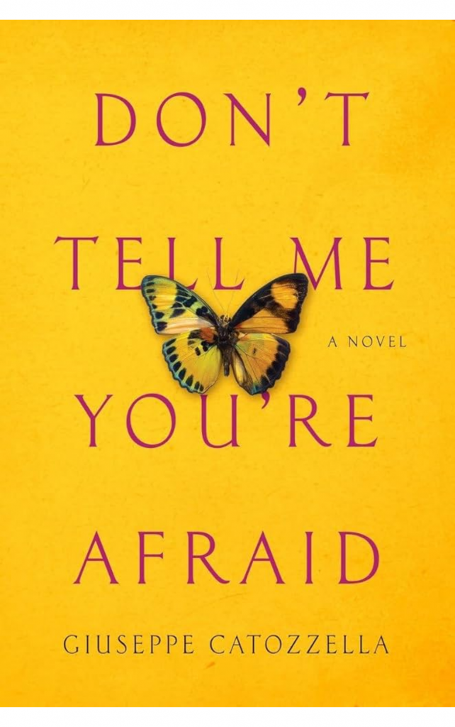 Don’t Tell Me You’re Afraid by Giuseppe Catozzella