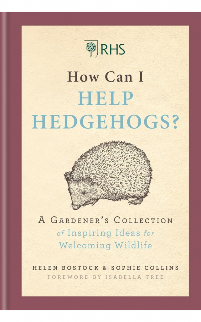 RHS How Can I Help Hedgehogs by Helen Bostock
