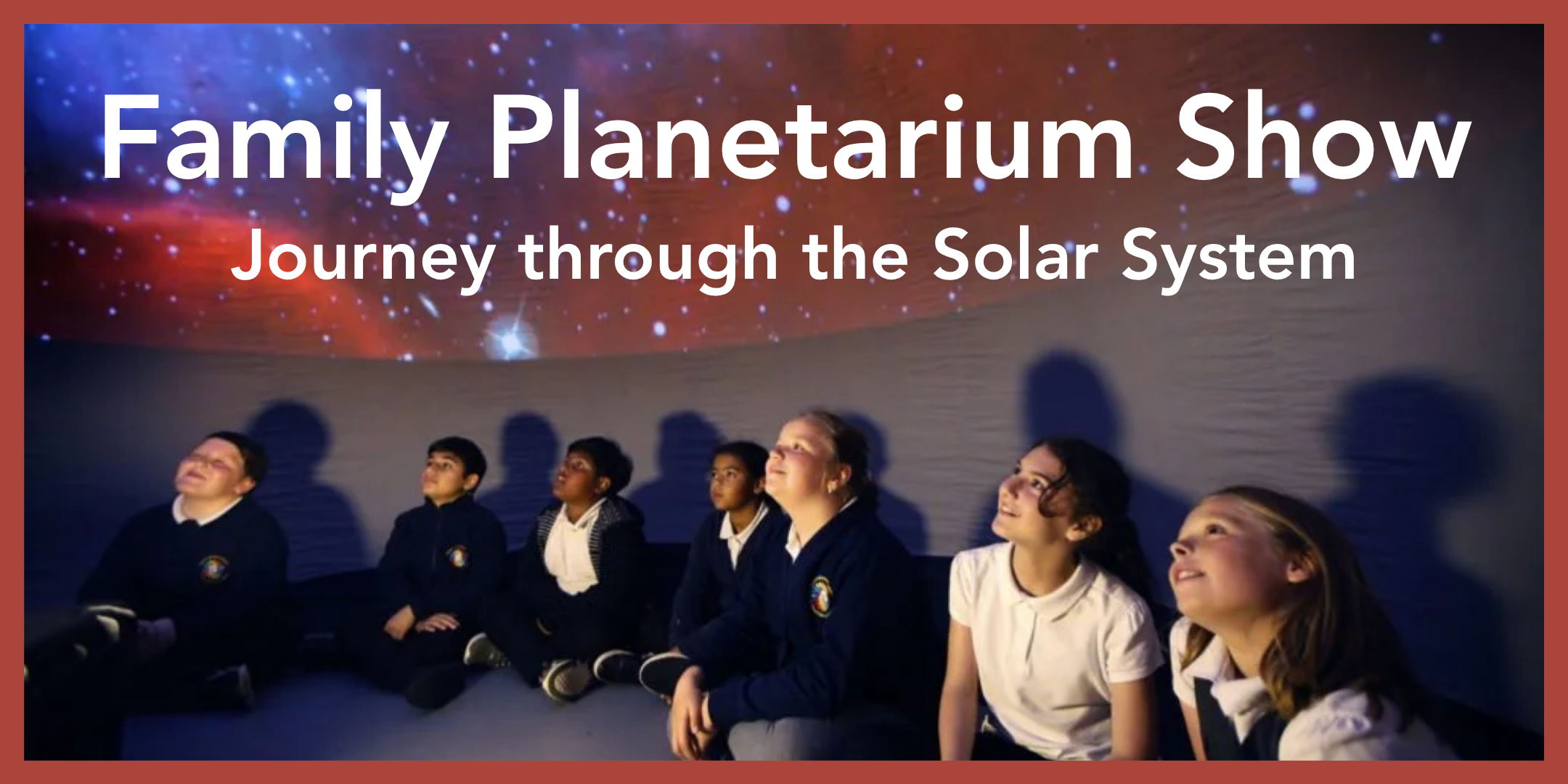 Family Planetarium Show