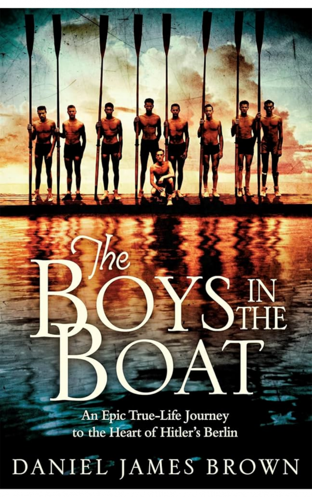 The Boys In The Boat by Daniel James Brown