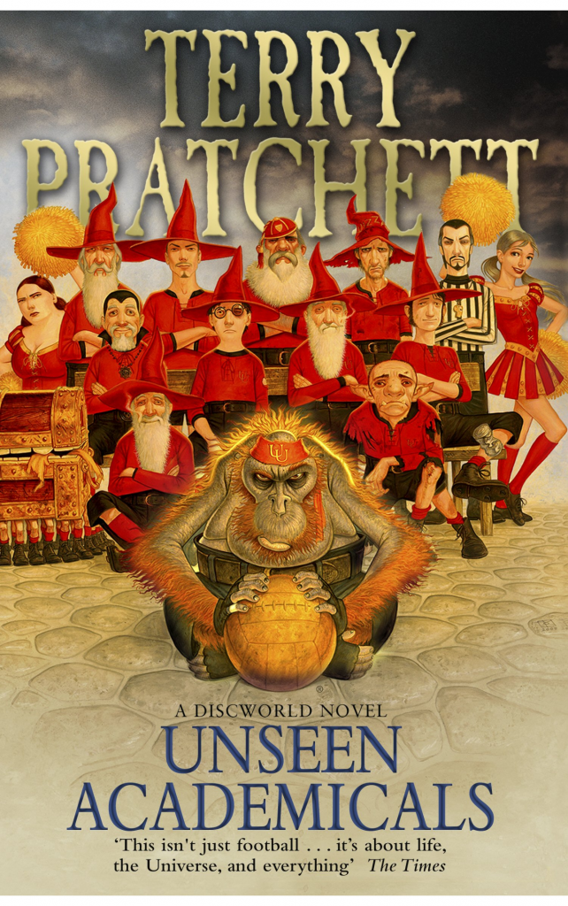Unseen Academicals by Terry Pratchett