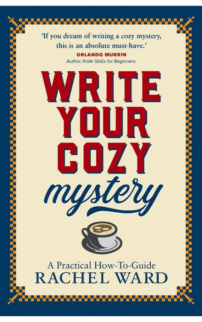 Write Your Cozy Mystery by Rachel Ward