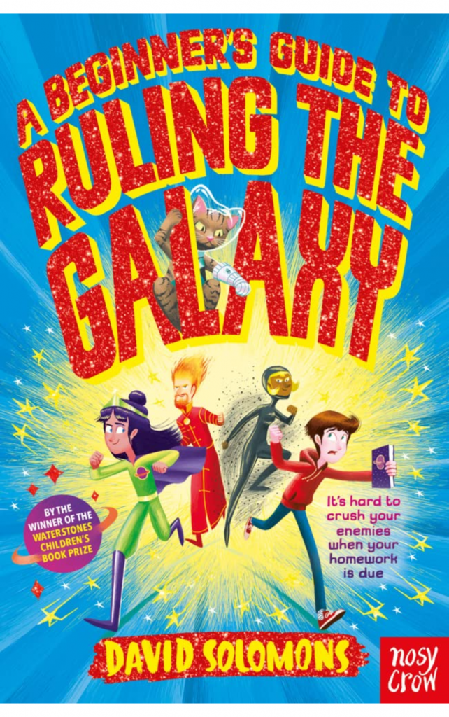 A Beginner’s Guide to Ruling the Galaxy by David Solomons