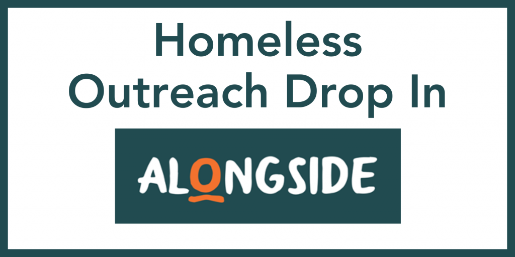 Alongside - Homeless Out Reach Drop In
