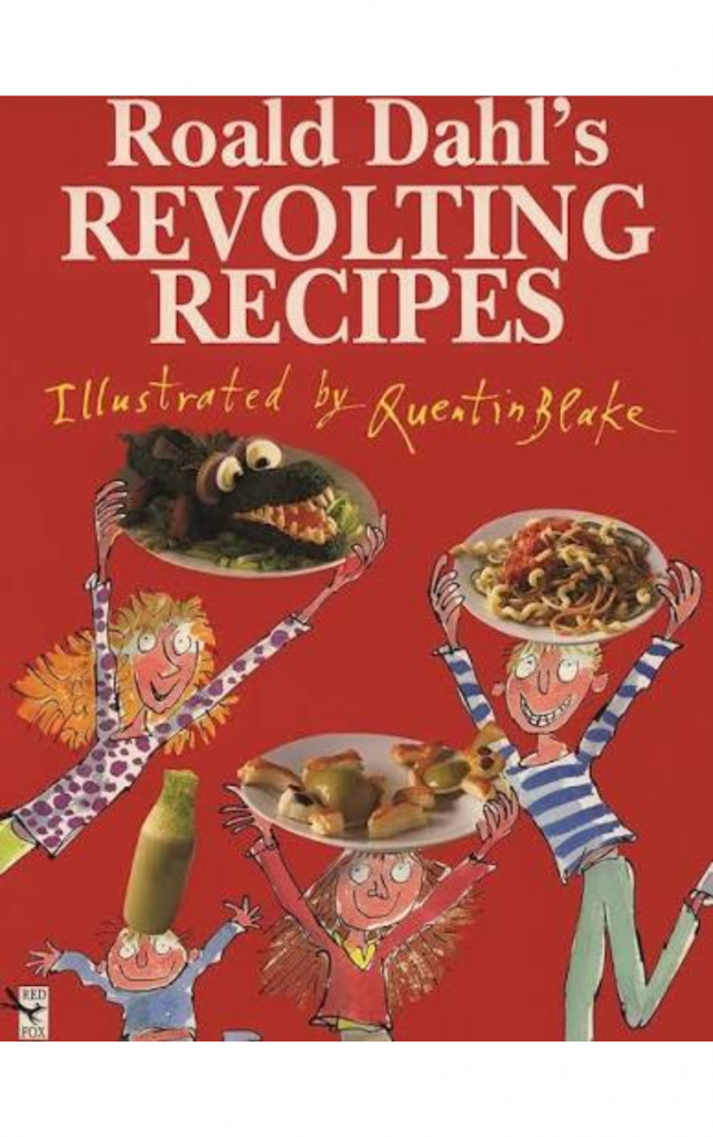 Roald Dahl’s Revolting Recipes