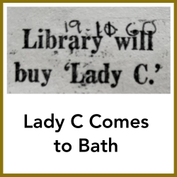 Lady C Comes to Bath