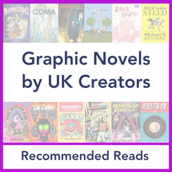 Book List: Graphic Novels by UK Creators