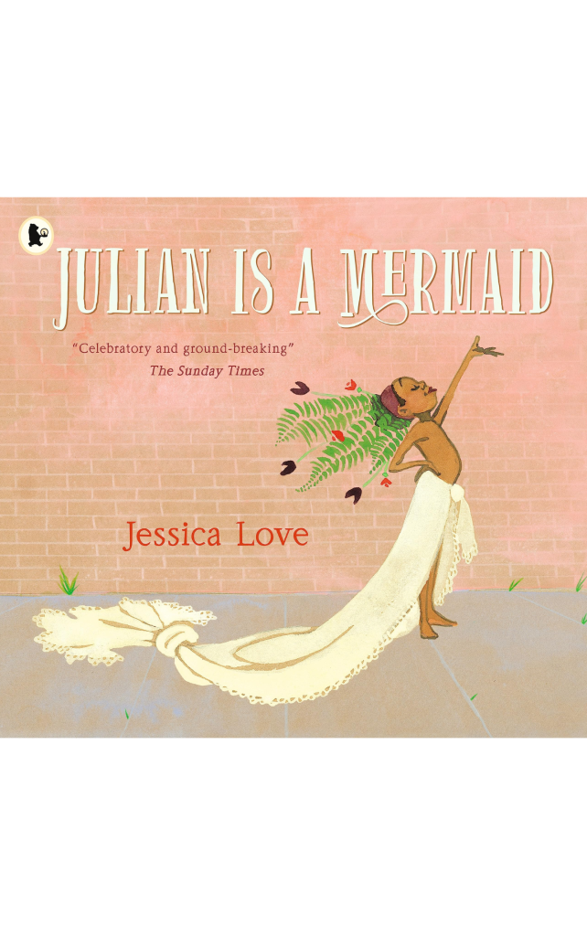 Julián Is a Mermaid by Jessica Love 