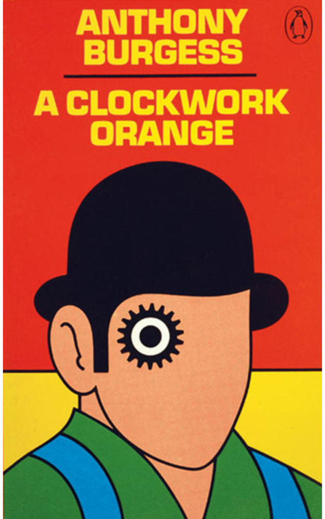 A Clockwork Orange by Anthony Burgess