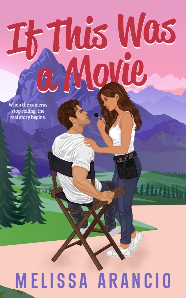 If This Was a Movie by Melissa Arancio