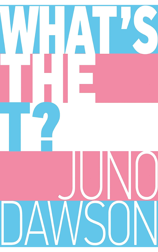 What's the T? by Juno Dawson