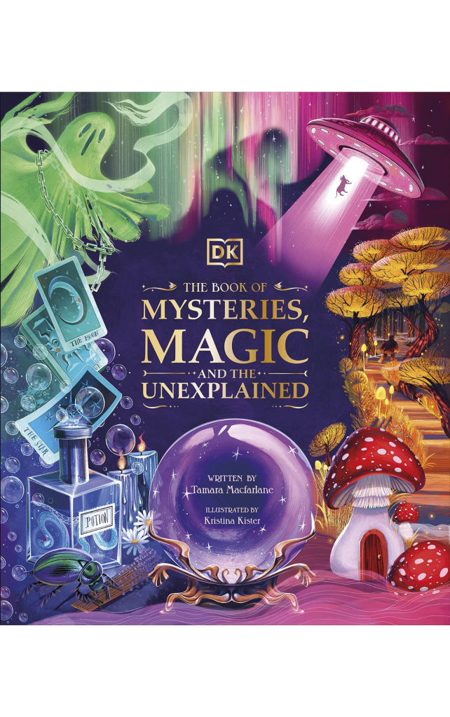 The Book of Mysteries, Magic, and the Unexplained by Tamara Macfarlane